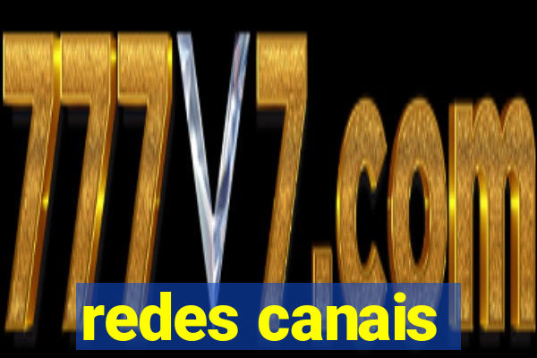 redes canais